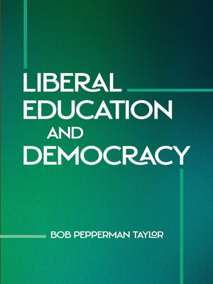 cover image of Liberal Education and Democracy